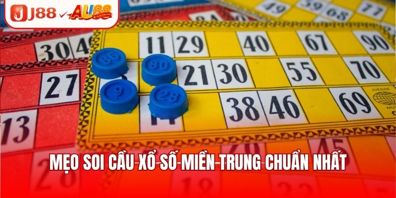 Xổ Số Miền Trung Trực Tiếp 24/7 Dự Thưởng Nhận Tiền Ngay 4 Mẹo soi cầu xổ số miền Trung chuẩn nhất